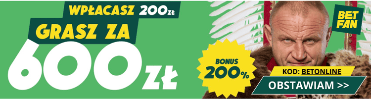 Betfan pakiet powitalny - premia 200% na start!