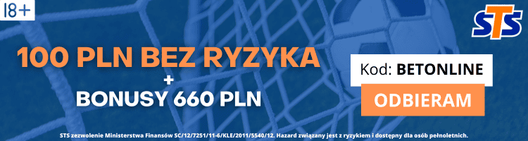 STS bonus na start - 100 PLN bez ryzyka + 660 PLN